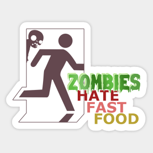 Zombies hate Fast Food Sticker